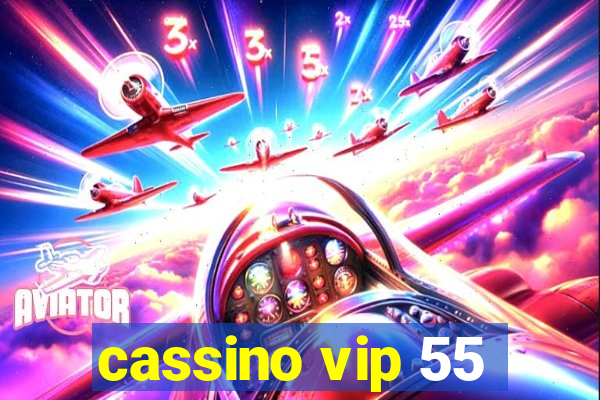 cassino vip 55